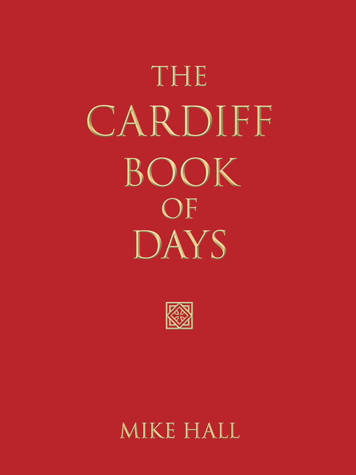 Title details for The Cardiff Book of Days by Mike Hall - Available